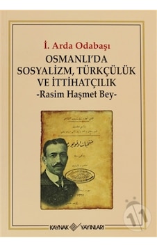 Osmanlı’Da Sosyalizm. Türkçülük Ve Itthatçilik Osmanlı’Da Sosyalizm. Türkçülük Ve Itthatçilik