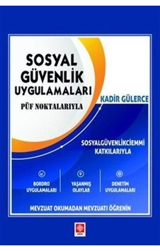 Son Değişiklikler İle İş Kanunları / Kadir Gülerce