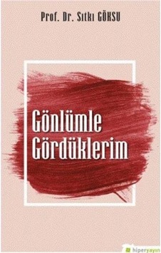 Gönlümle Gördüklerim - Sıtkı Göksu - Hiperlink