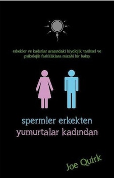Spermler Erkekten Yumurtalar Kadından - Joe Quirk - İndigo Kitap