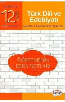 Editör 12.Sınıf Türk Dili ve Edebiyatı Öğretmenin Ders Notları - Editör Editör 12.Sınıf Türk Dili ve Edebiyatı Öğretmenin Ders Notları - Editör
