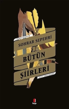 Cevher Klasikler - Sohrab Sepehri Bütün Şiirleri - Sohrab Sepehri - Kapı Yayınları Cevher Klasikler - Sohrab Sepehri Bütün Şiirleri - Sohrab Sepehri - Kapı Yayınları