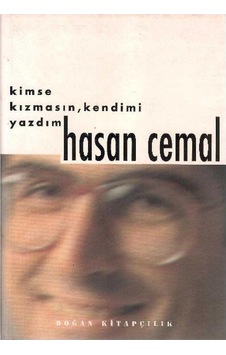 Kimse Kızmasın Kendimi Yazdım - Hasan Cemal 1.baskı Kimse Kızmasın Kendimi Yazdım - Hasan Cemal 1.baskı