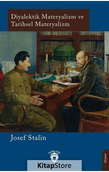 Diyalektik Materyalizm ve Tarihsel Materyalizm - Josef Stalin - Dorlion Yayınevi Diyalektik Materyalizm ve Tarihsel Materyalizm - Josef Stalin - Dorlion Yayınevi