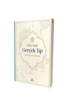 Gerçek Tıp - Aidin Salih - Yitik Şifa Yayınları Gerçek Tıp - Aidin Salih - Yitik Şifa Yayınları