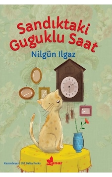Sandıktaki Guguklu Saat / Nilgün Ilgaz Sandıktaki Guguklu Saat / Nilgün Ilgaz