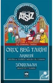 Oruç Beğ Tarihi / Hüseyin Nihal Atsız 9789754378696 Oruç Beğ Tarihi / Hüseyin Nihal Atsız 9789754378696
