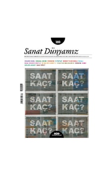 Sanat Dünyamız 193.sayı Mart-nisan 2023 Sanat Dünyamız 193.sayı Mart-nisan 2023