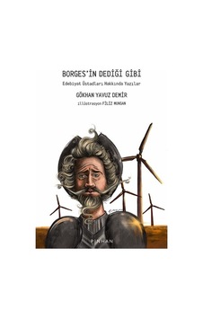 Borges'in Dediği Gibi - Edebiyat Üstadları Hakkında Yazılar - Gökhan Yavuz Demir - Pinhan Yayıncılık
