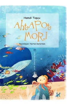 Ahtapot Mori - Hamdi Topçu - Yitik Ülke Yayınları Ahtapot Mori - Hamdi Topçu - Yitik Ülke Yayınları
