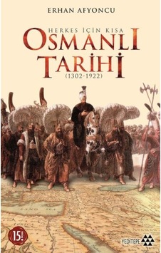 Herkes İçin Kısa Osmanlı Tarihi Herkes İçin Kısa Osmanlı Tarihi