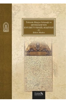 Tefsirde Haşiye Geleneği ve Şeyhzade'nin Envarü't-Tenzil Haşiy... 9786054829279 Tefsirde Haşiye Geleneği ve Şeyhzade'nin Envarü't-Tenzil Haşiy... 9786054829279