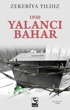 1930 Yalancı Bahar - Zekeriya Yıldız - Selis Kitaplar 1930 Yalancı Bahar - Zekeriya Yıldız - Selis Kitaplar