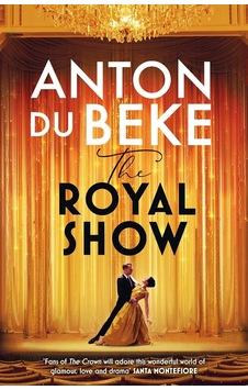 The Royal Show: A Brand New Series From The Nation S Favourite Entertainer, Anton Du Beke The Royal Show: A Brand New Series From The Nation S Favourite Entertainer, Anton Du Beke