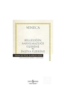 Bilgeliğin Sarsılmazlığı Üzerine - Inziva Üzerine (Karton Kapa... 9786052951705 Bilgeliğin Sarsılmazlığı Üzerine - Inziva Üzerine (Karton Kapa... 9786052951705