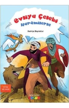 Evliya Çelebi Haramilerle - Kadriye Bayraktar - Semerkand Çocuk Evliya Çelebi Haramilerle - Kadriye Bayraktar - Semerkand Çocuk