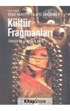 Kültür Fragmanları Türkiye'De Gündelik Hayat Kültür Fragmanları Türkiye'De Gündelik Hayat
