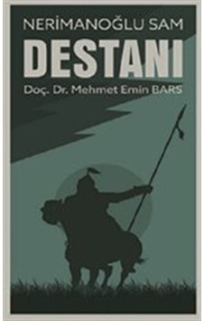 Nerimanoğlu Sam Destanı / Dr. Mehmet Emin Bars
