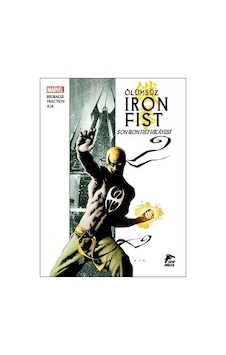 Ölümsüz Iron Fist Cilt 1