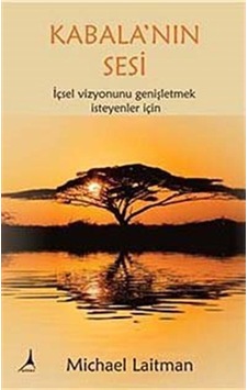 Kabala'nın Sesi - Michael Laitman - Alter Yayınları Kabala'nın Sesi - Michael Laitman - Alter Yayınları