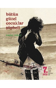 Bütün Güzel Çocuklar Şüpheli - Umay Umay - Altıkırkbeş Basın Yayın