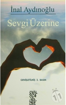 Sevgi Üzerine - İnal Aydınoğlu - Chiviyazıları Yayınevi Sevgi Üzerine - İnal Aydınoğlu - Chiviyazıları Yayınevi