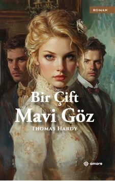 Bir Çift Mavi Göz / Thomas Hardy Bir Çift Mavi Göz / Thomas Hardy