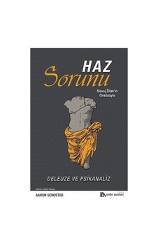 Haz Sorunu - Deleuze ve Psikanaliz - Aaron Schuster - Sander Yayınları Haz Sorunu - Deleuze ve Psikanaliz - Aaron Schuster - Sander Yayınları