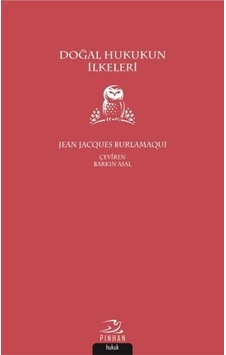 Doğal Hukukun İlkeleri - Jean Jacques Burlamaqui - Pinhan Yayıncılık