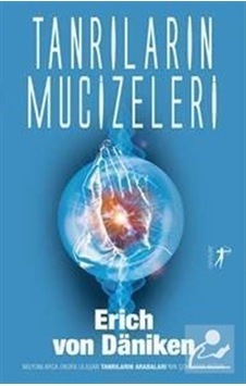 Tanrıların Mucizeleri / Erich von Daniken 9786053045021 Tanrıların Mucizeleri / Erich von Daniken 9786053045021