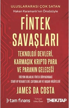 Fintek Savaşları: Teknoloji Devleri, Karmaşık Kripto Para Ve Paranın Geleceği Fintek Savaşları: Teknoloji Devleri, Karmaşık Kripto Para Ve Paranın Geleceği