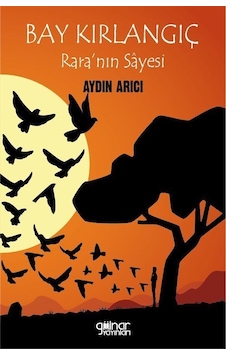 Bay Kırlangıç Rara'nın Sayesi / Aydın Arıcı Bay Kırlangıç Rara'nın Sayesi / Aydın Arıcı