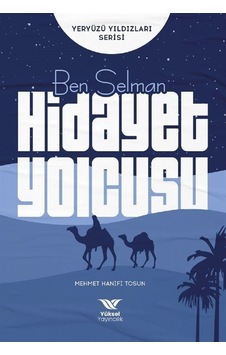 Ben Selman / Hidayet Yolcusu / Mehmet Hanifi Tosun