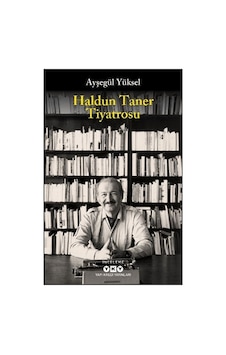 Haldun Taner Tiyatrosu - Ayşegül Yüksel - Yapı Kredi Yayınları Haldun Taner Tiyatrosu - Ayşegül Yüksel - Yapı Kredi Yayınları