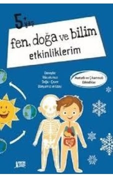 Fen Doğa ve Bilim Etkinlikleri 5 Yaş - Minik Ada Yayınları Fen Doğa ve Bilim Etkinlikleri 5 Yaş - Minik Ada Yayınları