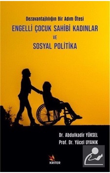 Engelli Çocuk Sahibi Kadınlar ve Sosyal Politika / Dr. Abdulka... Engelli Çocuk Sahibi Kadınlar ve Sosyal Politika / Dr. Abdulka...