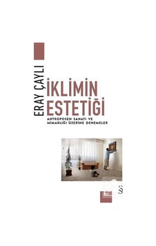 İklimin Estetiği / Eray Çaylı İklimin Estetiği / Eray Çaylı