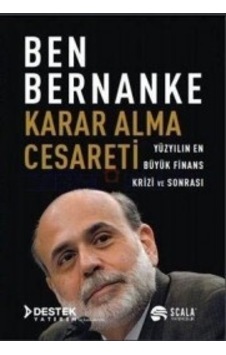 Karar Alma Cesareti & Yüzyılın En Büyük Finans Krizi ve Sonrası