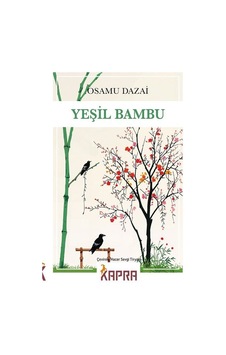 Yeşil Bambu / Osamu Dazai Yeşil Bambu / Osamu Dazai