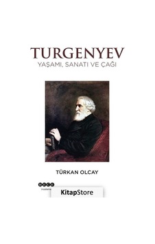 Turgenyev: Yaşamı Sanatı ve Çağı - Türkan Olcay - Hece Yayınları Turgenyev: Yaşamı Sanatı ve Çağı - Türkan Olcay - Hece Yayınları