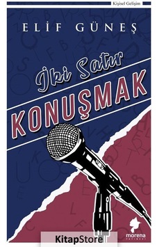 İki Satır Konuşmak - Elif Güneş - Morena Yayınevi