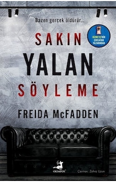 Sakın Yalan Söyleme - Freida Mcfadden - Olimpos Yayınları Sakın Yalan Söyleme - Freida Mcfadden - Olimpos Yayınları