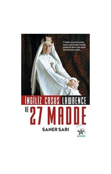 İngiliz Casus Lawrence ve 27 Madde - Saner Sarı - Kozmostar