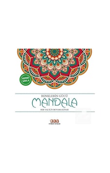 Renklerin Gücü-mandala & Her Yaş İçin Boyama Kitabı / Kolektif Renklerin Gücü-mandala & Her Yaş İçin Boyama Kitabı / Kolektif