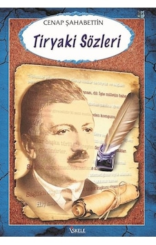 Tiryaki Sözleri-100 Temel Eser - Cenap Şehabeddin - İskele Yayıncılık