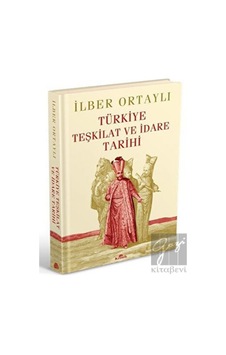Türkiye Teşkilat ve İdare Tarihi (Ciltli) -  Kronik Kitap
