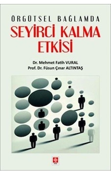 Örgütsel Bağlamda Seyirci Kalma Etkisi / Dr. Mehmet Fatih Vural Örgütsel Bağlamda Seyirci Kalma Etkisi / Dr. Mehmet Fatih Vural