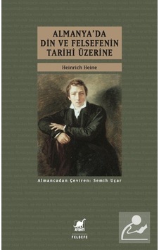 Almanya'Da Din Ve Felsefenin Tarihi Üzerine / Heinrich Heine 9786053141808 Almanya'Da Din Ve Felsefenin Tarihi Üzerine / Heinrich Heine 9786053141808