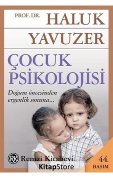Çocuk Psikolojisi / Haluk Yavuzer Çocuk Psikolojisi / Haluk Yavuzer