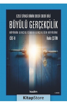 Büyülü Gerçeklik-Büyünün Gerçekliğinden Gerçekliğin Büyüsüne Cilt 2 - Halis Çetin - Kadim Büyülü Gerçeklik-Büyünün Gerçekliğinden Gerçekliğin Büyüsüne Cilt 2 - Halis Çetin - Kadim